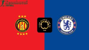 Soi kèo Esperance Tunis vs Chelsea - 8h00 ngày 25/6