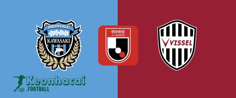 Soi kèo Kawasaki Frontale vs Vissel Kobe - 17h00 ngày 21/6