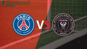 Soi kèo PSG vs Inter Miami - 23h00 ngày 29/6