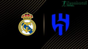 Soi kèo Real Madrid vs Al Hilal - 2h00 ngày 19/6