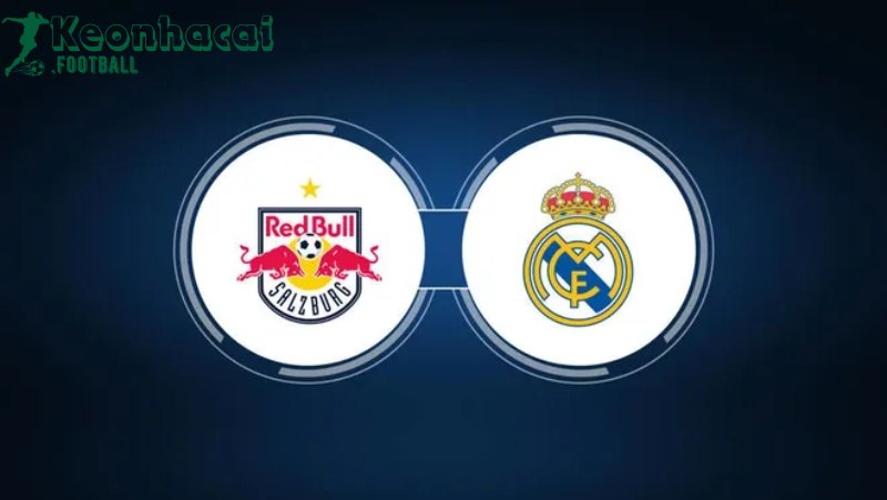 Soi kèo Salzburg vs Real Madrid - 8h00 ngày 27/6