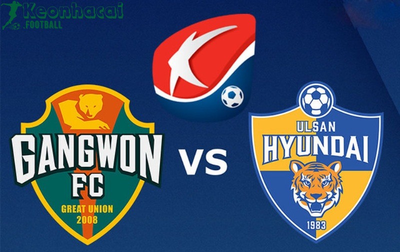 Soi kèo Gangwon vs Ulsan HD - 17h00 ngày 27/7 - K League 1
