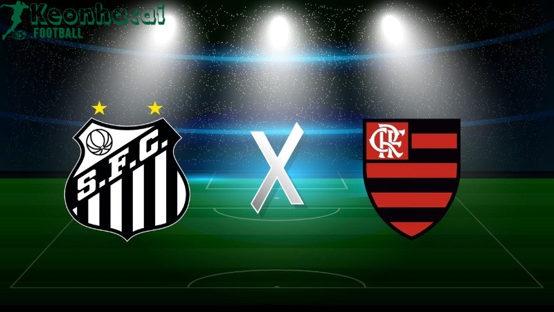Soi kèo Santos vs Flamengo RJ - 6h00 ngày 17/7 - VĐQG Brazil 1 Soi kèo Santos vs Flamengo RJ - 6h00 ngày 17/7