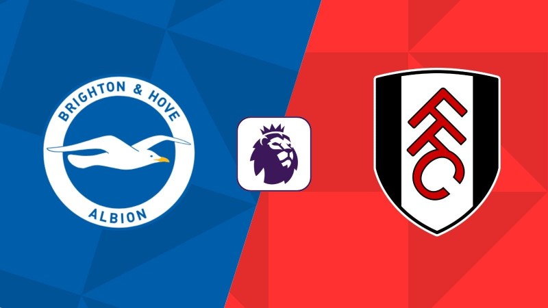 Soi kèo Brighton vs Fulham - 21h00 ngày 16/8