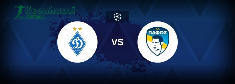 Soi kèo Dynamo Kyiv vs Pafos - 1h00 ngày 06/8 - Sơ loại Champions League