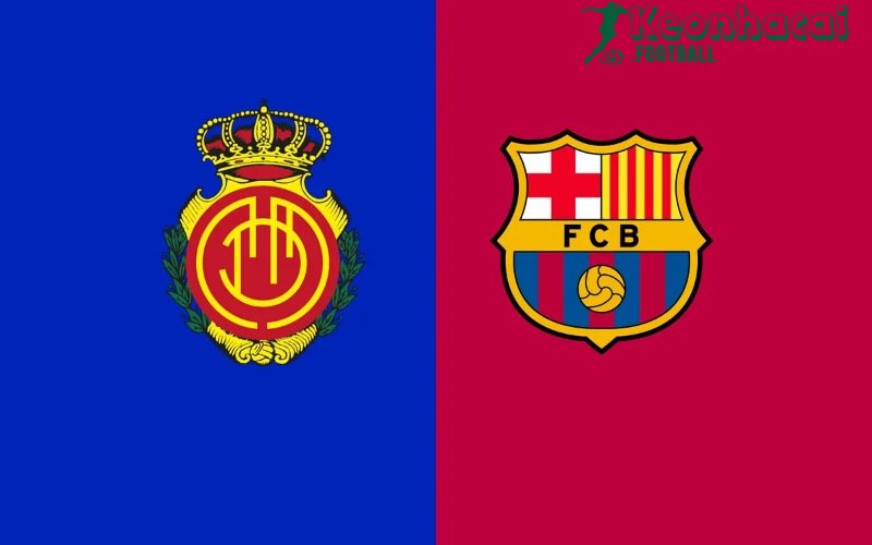 Soi kèo Mallorca vs Barcelona - 0h30 ngày 17/8 - La Liga