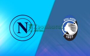 Soi kèo Napoli vs Atalanta - 2h45 ngày 23/11 - Serie A